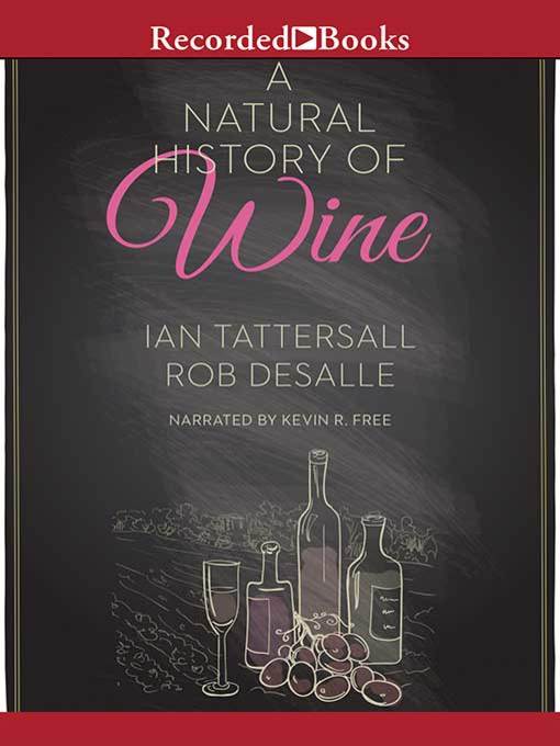 Title details for A Natural History of Wine by Ian Tattersall - Available